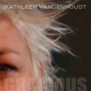 Kathleen Vandenhoudt - Gracious