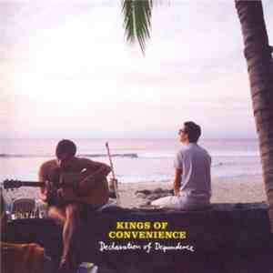 Kings Of Convenience - Declaration Of Dependence
