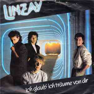 Linzay - Ich Glaub' Ich Träume Von Dir