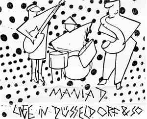 Mania D. - Lifve In Düsseldorf & SO