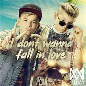 Marcus & Martinus - I Don't Wanna Fall In Love