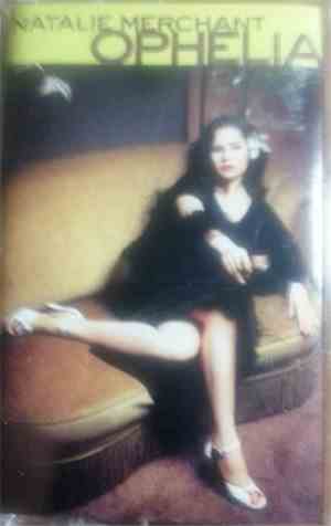 Natalie Merchant - Ophelia