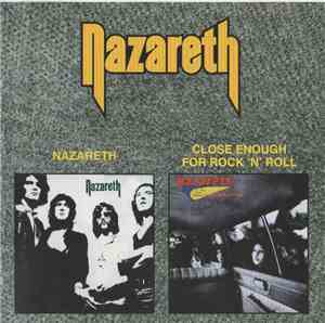 Nazareth  - Nazareth / Close Enough For Rock 'N' Roll