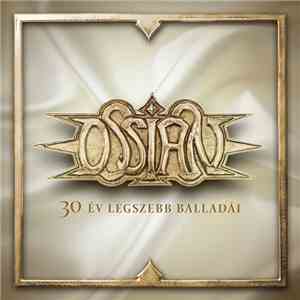 Ossian  - 30 Év Legszebb Balladái