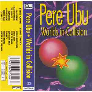 Pere Ubu - Worlds In Collision