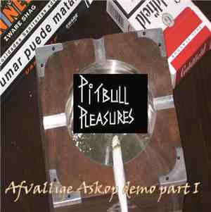 Pitbull Pleasures - Afvallige Askop demo Part I