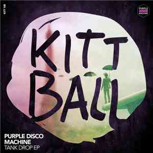 Purple Disco Machine - Tank Drop EP