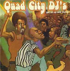 Quad City DJ's - Get On Up And Dance