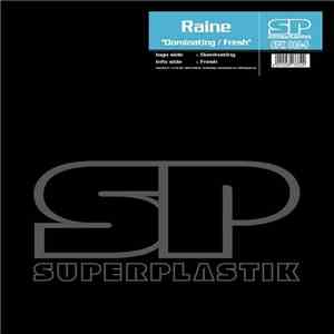 Raine - Dominating / Fresh