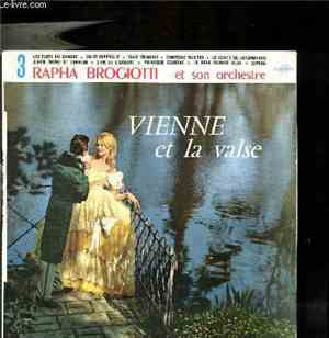 Rapha Brogiotti Et Son Orchestre - Vienne Et La Valse No 3