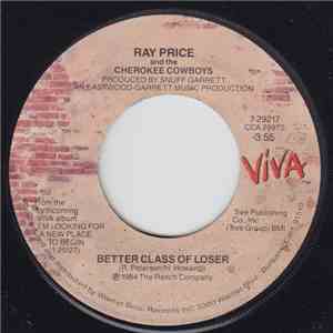 Ray Price And The Cherokee Cowboys - Better Class Of Loser / Everytime I Sing A Love Song