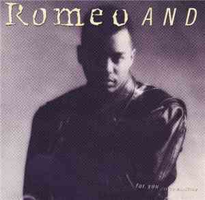 Romeo And - For You (I'll Do Anything)
