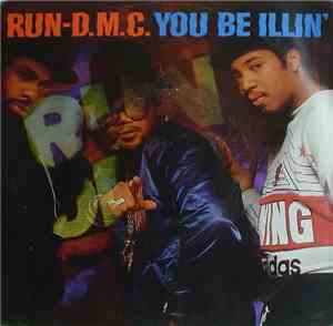 Run-D.M.C. - You Be Illin'