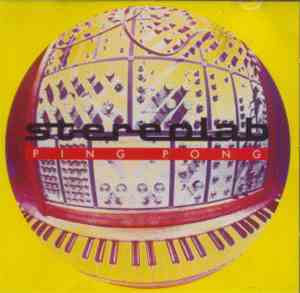 Stereolab - Ping Pong