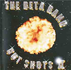 The Beta Band - Hot Shots II