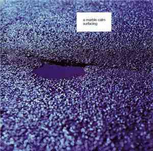 A Marble Calm - Surfacing