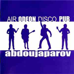 Abdoujaparov - Air Odeon Disco Pub