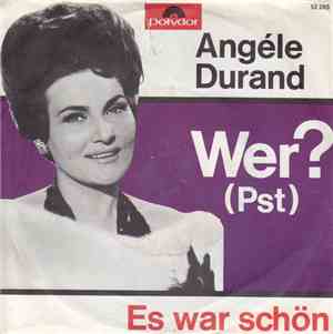 Angèle Durand - Wer (Pst!) / Es War Schön