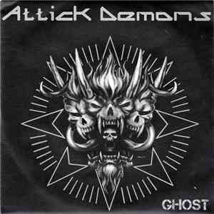 Attick Demons - Ghost