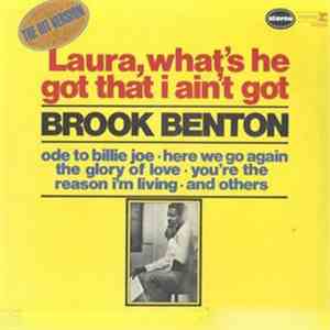 Brook Benton - Laura, What's He Got That I Ain't Got