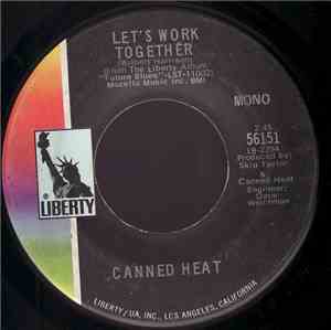 Canned Heat - Let's Work Together / I'm Her Man