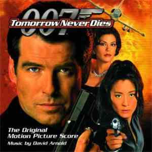 David Arnold - Tomorrow Never Dies (The Original Motion Picture Score)