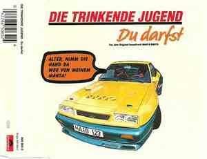Die Trinkende Jugend - Du Darfst