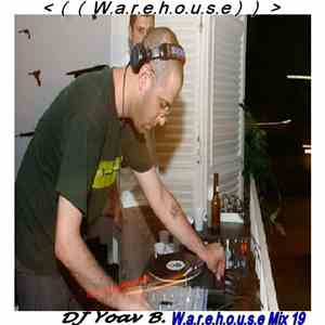 DJ Yoav B. - W.a.r.e.h.o.u.s.e Mix 19
