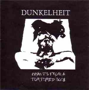 Dunkelheit  - Chants From A Tortured Soul