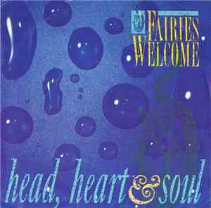 Fairies Welcome - Head, Heart, Soul