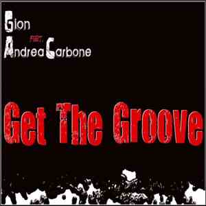 Gion Feat. Andrea Carbone - Get The Groove