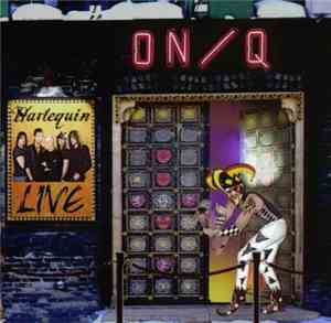 Harlequin  - Live On / Q