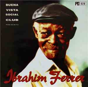 Ibrahim Ferrer - Buena Vista Social Club Presents Ibrahim Ferrer
