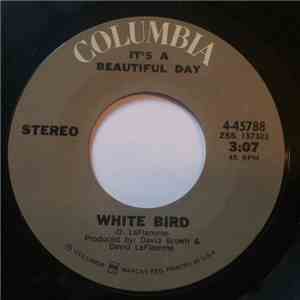 It's A Beautiful Day - White Bird/Wasted Union Blues