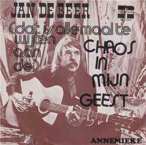 Jan de Beer - Chaos In Mijn Geest