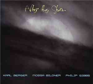 Karl Berger, Mossa Bildner, Philip Gibbs - After The Storm