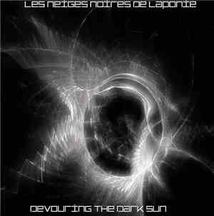 Les Neiges Noires De Laponie -  Devouring The Dark Sun Live