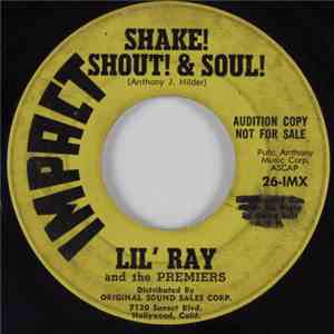 Lil' Ray And The Premiers - Shake! Shout! & Soul!