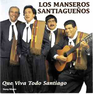 Los Manseros Santiagueños - Que Viva Todo Santiago
