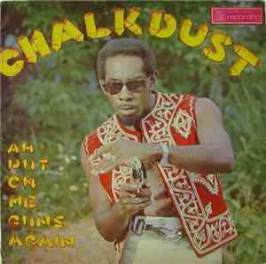 Mighty Chalkdust - Ah Put On Me Guns Again