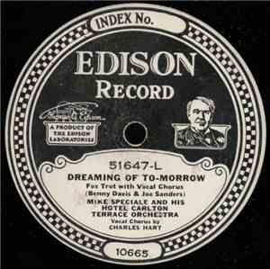 Mike Speciale And His Hotel Carlton Terrace Orchestra - Dreaming Of To-Morrow / Days Of Hearts And Flowers