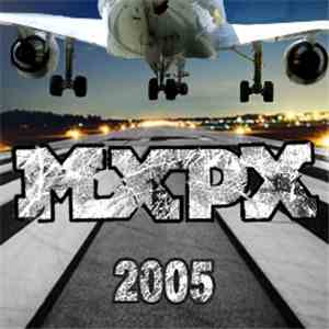 MxPx - 2005