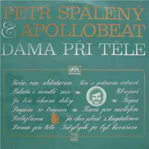 Petr Spálený & Apollobeat - Dáma Při Těle
