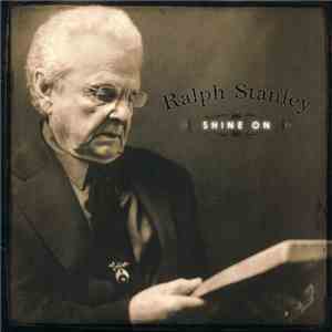 Ralph Stanley - Shine On