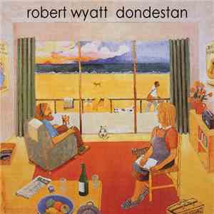 Robert Wyatt - Dondestan