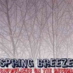 Spring Breeze - Snowflakes On The Record