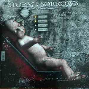 Storm Of Sorrows - Slave To The Slaves