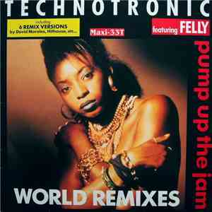 Technotronic Featuring Felly - Pump Up The Jam (World Remixes)