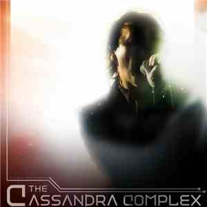 The Cassandra Complex - All The Things I've Always Wanted