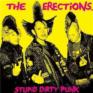 The Erections - Stupid Dirty Punk